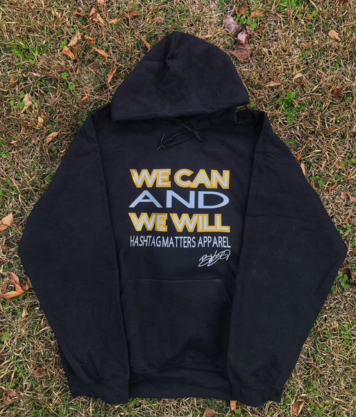We Can And We Hashtag Matters Hoodie