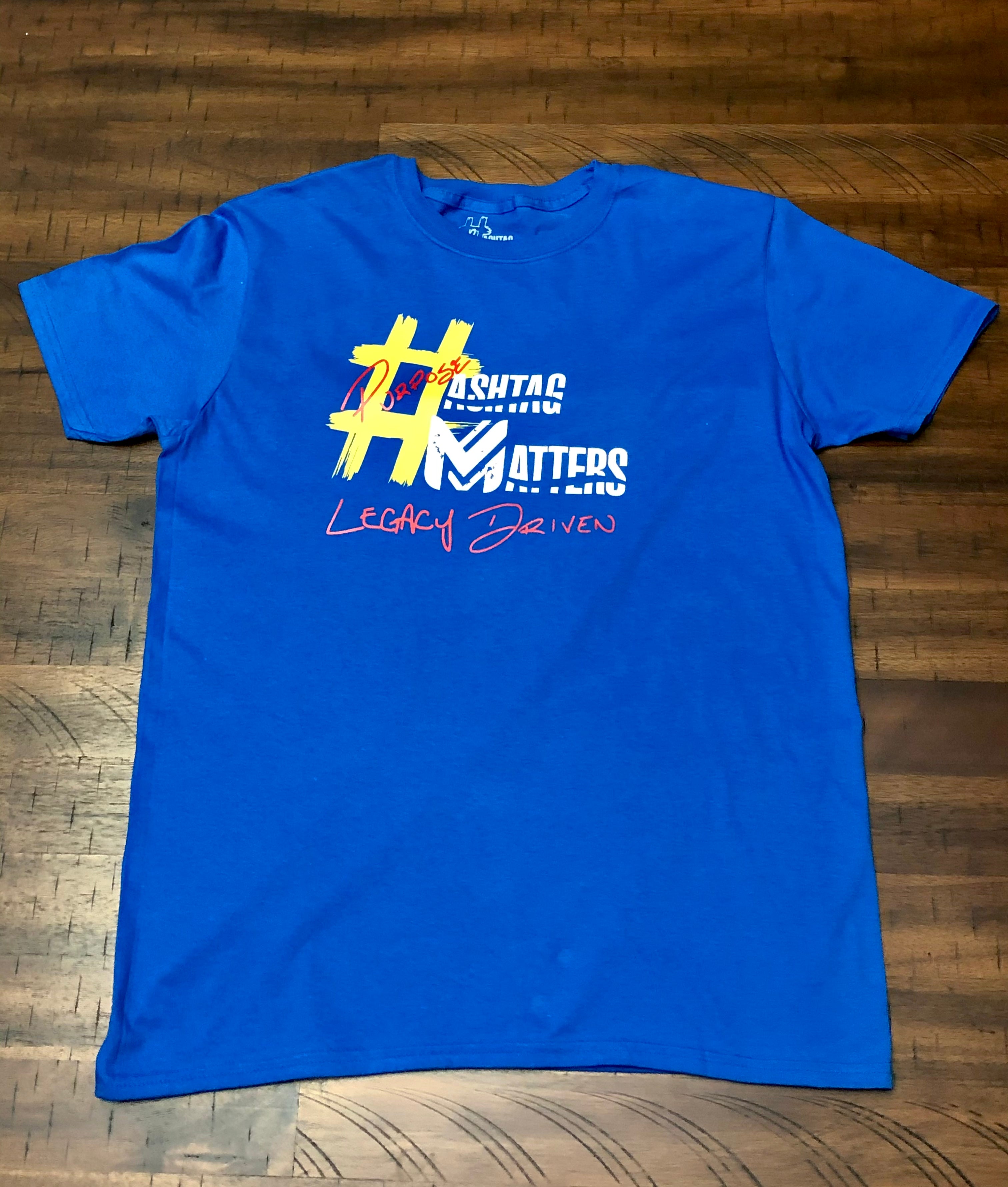 Hashtag Matters (Purpose / Legacy Driven) T-Shirt