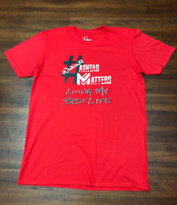 Hashtag Matters (Winning Living My Best Life) T-Shirt