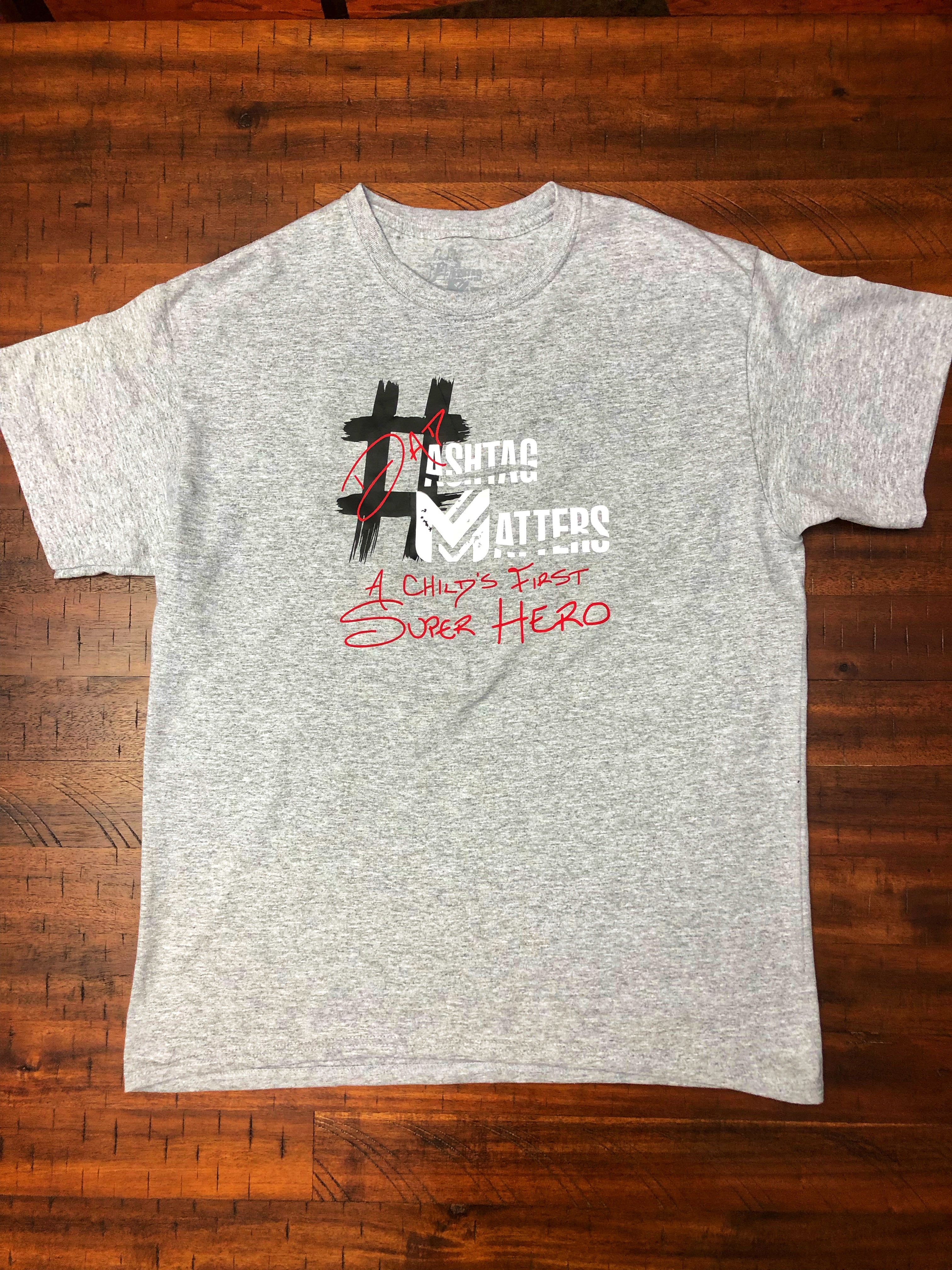 Hashtag Matters (Dad / A Child’s First Super Hero) T-shirt