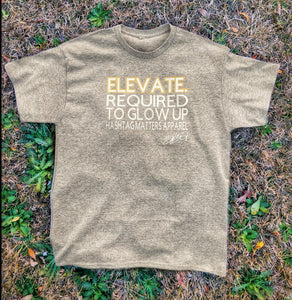 Elevate. Hashtag Matters (Quote) T-shirt
